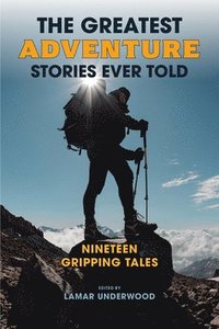 bokomslag The Greatest Adventure Stories Ever Told