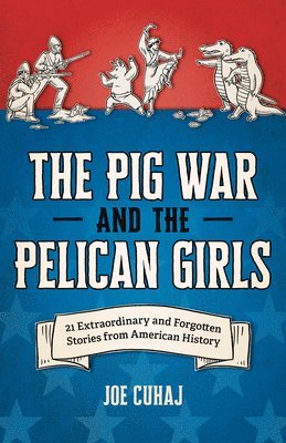 bokomslag The Pig War and the Pelican Girls