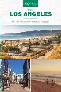 bokomslag Day Trips¿ from Los Angeles
