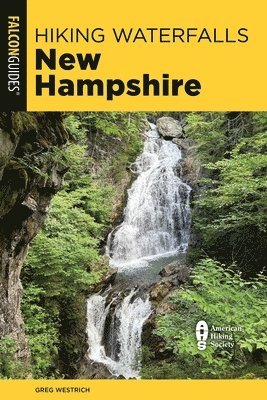 Greg Westrich - Hiking Waterfalls New Hampshire, Häftad