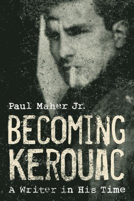 Becoming Kerouac 1