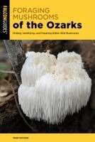 Mike Snyder - Foraging Mushrooms of the Ozarks, Häftad