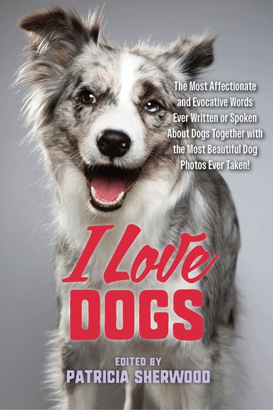 Patricia M. Sherwood - I Love Dogs, Häftad