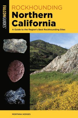 Montana Hodges - Rockhounding Northern California, Häftad