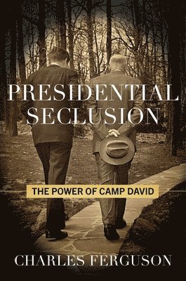 Charles Ferguson - Presidential Seclusion, Inbunden