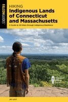 Jay Levy - Hiking Indigenous Lands of Connecticut and Massachusetts, Häftad
