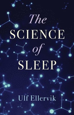 Ulf Ellervik - Science of Sleep, Inbunden