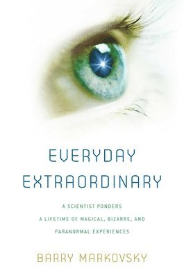 Barry Markovsky - Everyday Extraordinary, Inbunden