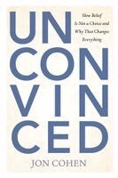 Jon Cohen - Unconvinced, Inbunden