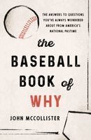 John McCollister - Baseball Book of Why, Inbunden