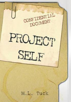 M L Tuck, M. L. Tuck - Project Self, Inbunden