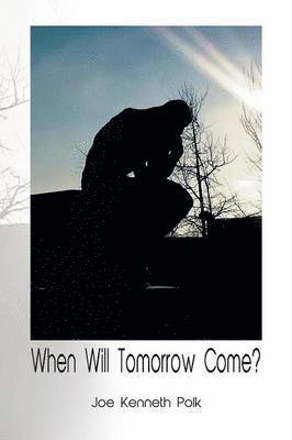 When Will Tomorrow Come? 1