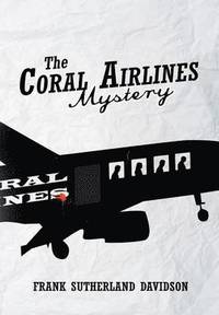 bokomslag The Coral Airlines Mystery