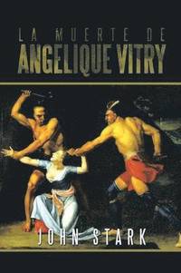bokomslag La Muerte de Angelique Vitry