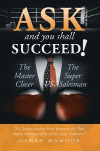 bokomslag Ask and You Shall Succeed!