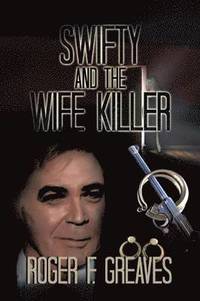 bokomslag Swifty and the Wife Killer