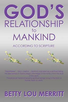 Betty Lou Merritt - God's Relationship To Mankind, Häftad