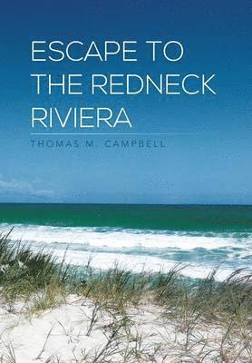 Escape to the Redneck Riviera 1