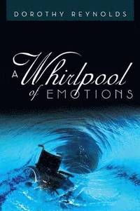 bokomslag A Whirlpool of Emotions