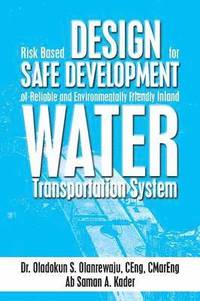 bokomslag Risk Based Design for Safe Development of Reliable and Environmentally Friendly Inland Water Transportation System