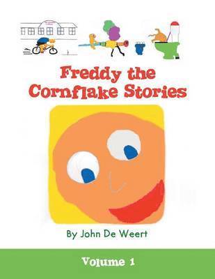 John De Weert, John de Weert - Freddy the Cornflake Stories, Häftad