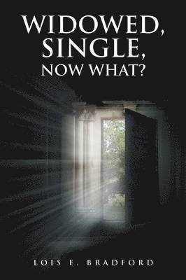 bokomslag Widowed, Single, Now What?