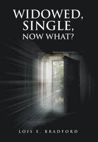 bokomslag Widowed, Single, Now What?