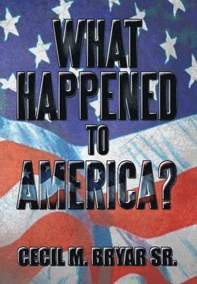 What Happened to America? 1