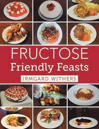 bokomslag Fructose Friendly Feasts
