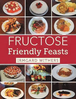Fructose Friendly Feasts 1