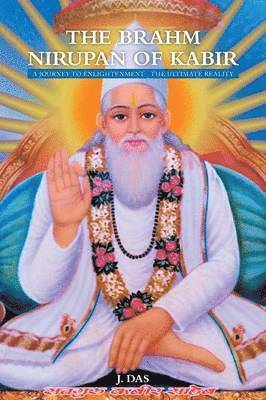 bokomslag The Brahm Nirupan of Kabir