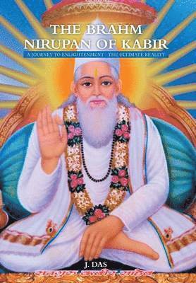 bokomslag The Brahm Nirupan of Kabir