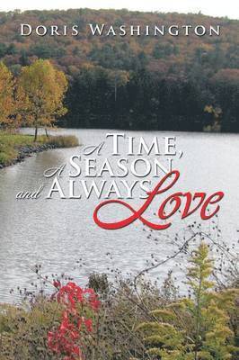 Doris Washington - Time, a Season and Always Love, Häftad
