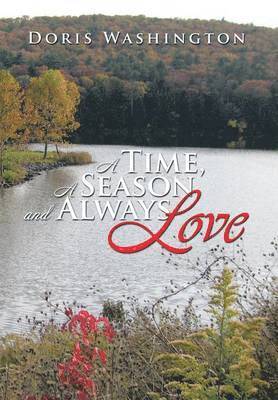 Doris Washington - Time, a Season and Always Love, Inbunden