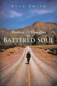 bokomslag Motives and Thoughts of a Battered Soul