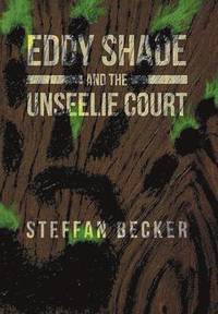 bokomslag Eddy Shade and the Unseelie Court