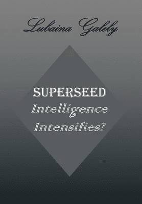 Superseed Intelligence Intensifies? 1