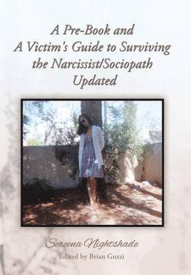 A Pre-Book and A Victim's Guide to Surviving the Narcissist/Sociopath Updated 1