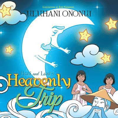 Hani and Lani's Heavenly Trip 1