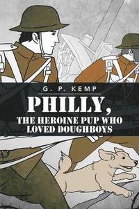 bokomslag Philly, the Heroine Pup Who Loved Doughboys