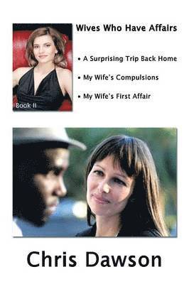 Wives Who Have Affairs Book II 1