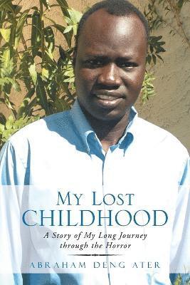 Abraham Deng Ater - My Lost Childhood, Häftad
