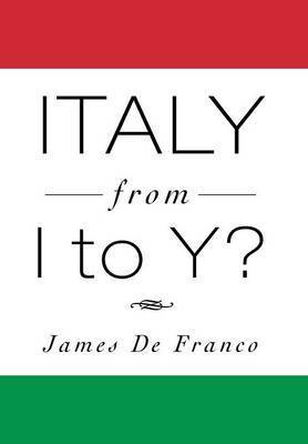 James De Franco - Italy from I to Y?, Inbunden