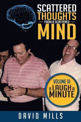 David Mills - Scattered Thoughts from a Scattered Mind, Häftad