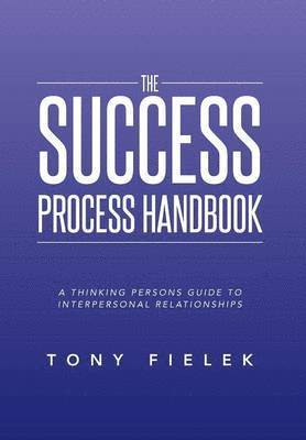 Tony Fielek - Success Process Handbook, Inbunden