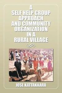 bokomslag Self Help Group Approach and Community Organization in a Rural Village