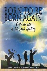 bokomslag Born to Be Born Again