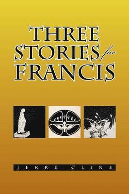 bokomslag Three Stories for Francis