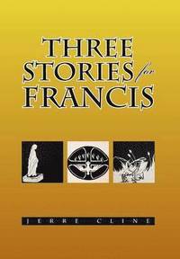 bokomslag Three Stories for Francis