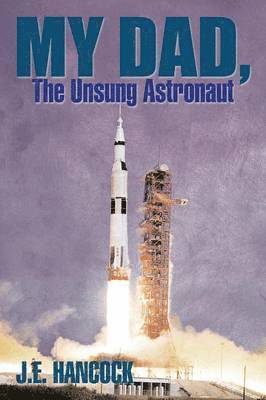 My Dad, The Unsung Astronaut 1